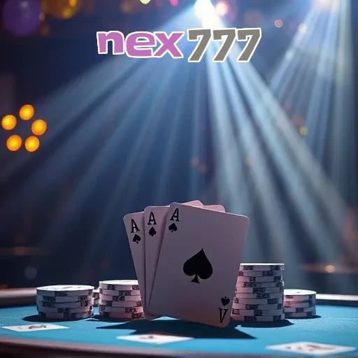nex777: Cara Terbaik Menjadi Pemain Cerdas di Dunia Game Online